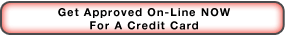 Get Approved On-Line NOW For A Credit Card